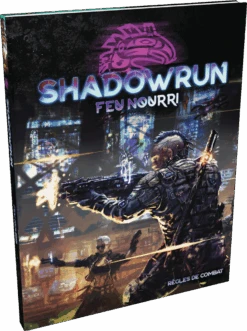 Shadowrun 6 : Feu Nourri
