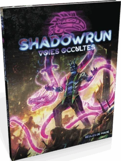 Shadowrun 6 : Voies Occultes