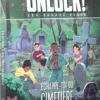 Unlock! Escape Geeks T2 Échappe-toi Du Cimetière