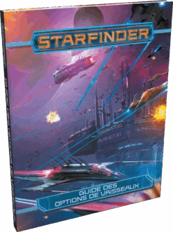 Starfinder : Guide Des Options De Vaisseaux